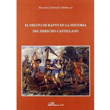 El delito de rapto en la Historia del Derecho castellano