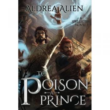 Alien, Aldrea: To Poison a Prince