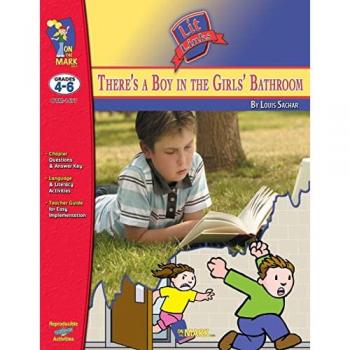 There's a Boy in the Girls' Bathroom by Louis Sachar Lit Link Grades 4-6
