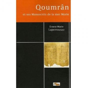 Qoumrân et ses Manuscrits de la mer Morte : Quelques problèmes fondamentaux