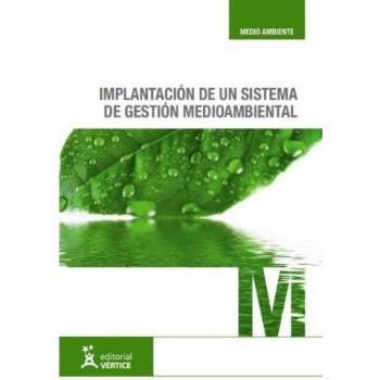 IMPLANTACION DE UN SISTEMA DE GESTION MEDIOAMBIENTAL