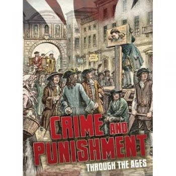 Crime and Punishment Through the Ages
