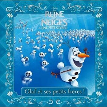 La Reine des neiges, une fête givrée : Olaf et ses petits frères !