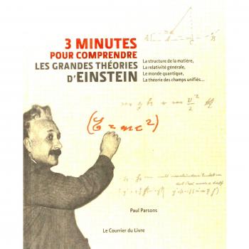 3 minutes pour comprendre les grandes théories d'Einstein