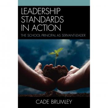 Leadership Standards in Action: The School Principal as Servant-Leader