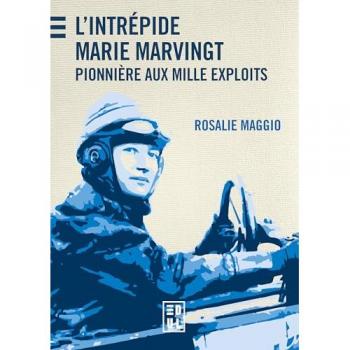 L'Intrépide Marie Marvingt