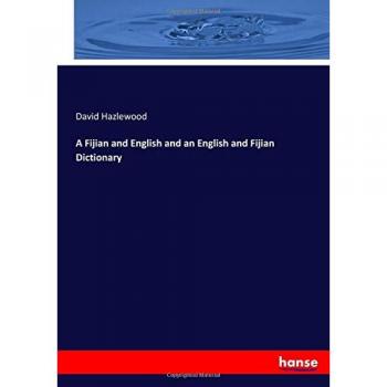 A Fijian and English and an English and Fijian Dictionary