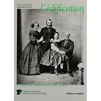 L'Édification : Morales et cultures au XIXe siècle