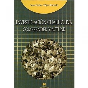 Investigación Cualitativa Comprender Y Actuar