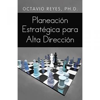 Planeación Estratégica para Alta Dirección