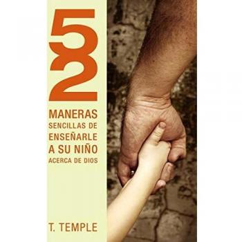 52 maneras de enseñarle a su niño acerca de Dios