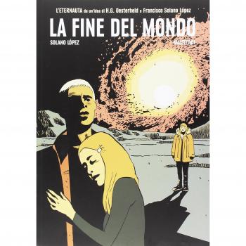 La fine del mondo. L'ultimo eternauta