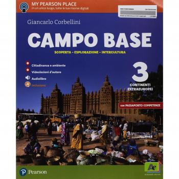 Campo base. Ediz. 360°. Con Atlante. Con Imparafacile. Con Uno sguardo sul presente. Con Passaporto delle competenze. Per la Scuola media. Con ebook. Con espansione online