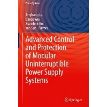 Advanced Control and Protection of Modular Uninterruptible Power Supply Systems (Power Systems)