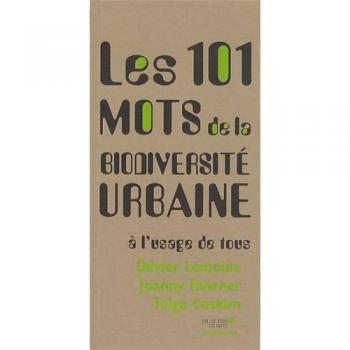 Les 101 mots de la biodiversité urbaine