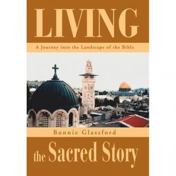 Living the Sacred Story: A Journey Into the Landscape of the Bible