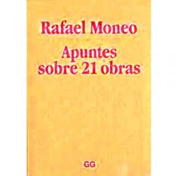 Rafael Moneo: Apuntes sobre 21 obras