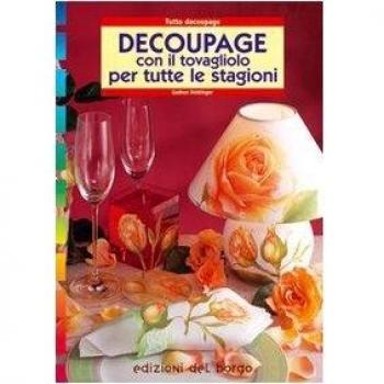 Découpage con il tovagliolo. Per tutte le stagioni