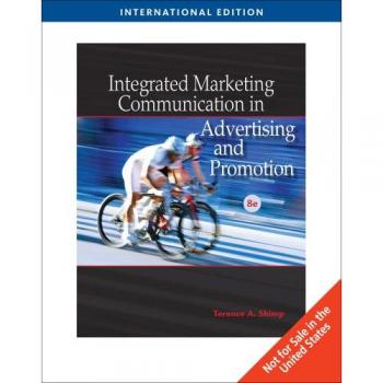 Integrated Marketing Communications in Advertising and Promotion, International Edition