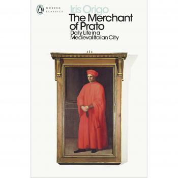 The Merchant of Prato: Daily Life in a Medieval Italian City (... by Origo, Iris
