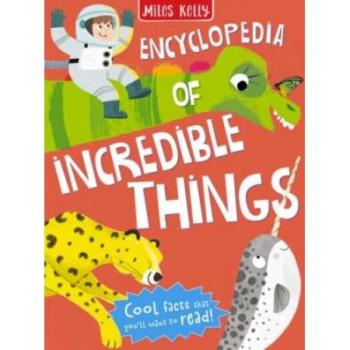 Miles Kelly Encyclopedia of Incredible Things Hardback Book