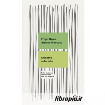 Discorso sulle erbe. Dalla botanica di Leonardo alle reti vegetali