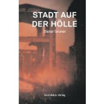 Gruner, Dieter: Stadt auf der Hölle