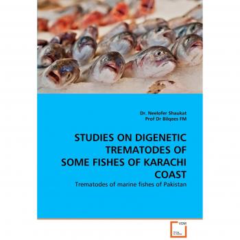 STUDIES ON DIGENETIC TREMATODES OF SOME FISHES OF KARACHI COAST