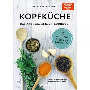 Nehls, Michael: Kopfküche. Das Anti-Alzheimer-Kochbuch