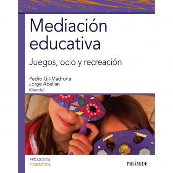 Mediación educativa. Juegos, ocio y recreación