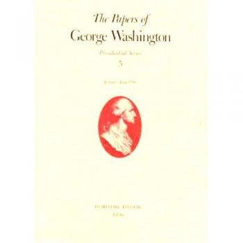 The Papers of George Washington v.5; Presidential Series;January-June 1790 by...