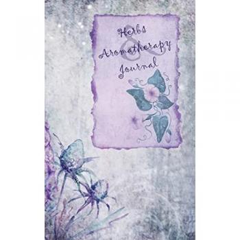 Totilo, Rebecca Park: Herbs & Aromatherapy Journal