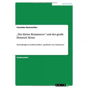 ¿Der kleine Romanzero¿ und der große Heinrich Heine: Heine-Bezüge in Gottfried Kellers ¿Apotheker von Chamounix¿
