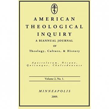 American Theological Inquiry, Volume Two, Issue One: A Biannual Journal of Theology, Culture, and History