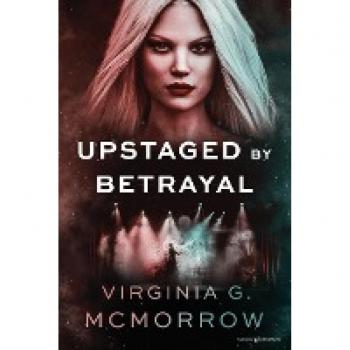 Upstaged by Betrayal