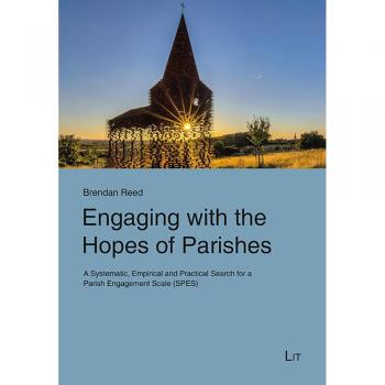 Engaging with the Hopes of Parishes: A Systematic, Empirical and Practical Search for a Parish Engagement Scale