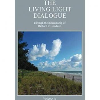 The Living Light Dialogue Volume 14