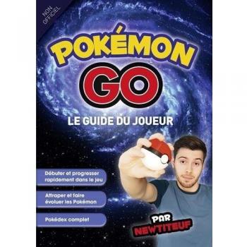 Pokémon Go : Le Guide Du Joueur
