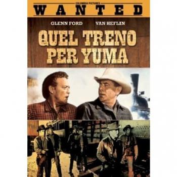 Quel Treno Per Yuma [Italian Edition]