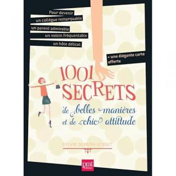 1001 secrets de belles manières et de chic attitude