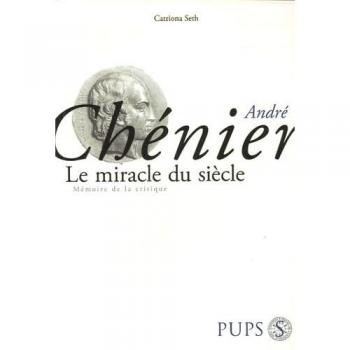 Chenier andre. le miracle du siècle