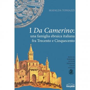 I da Camerino. Una famiglia ebraica italiana fra Trecento e Cinquecento. Premio Vito Fumagalli (Vol. 3)