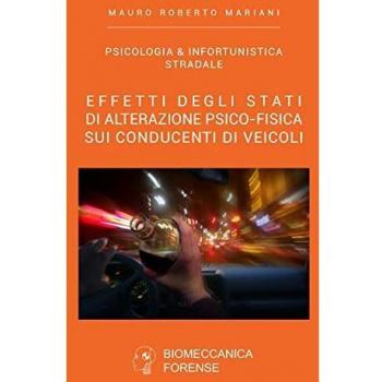 Effetti degli stati di alterazione psico-fisica sui conducenti di veicoli