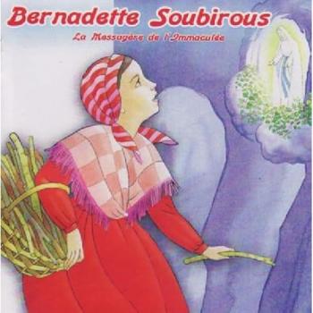 Saint-Messageur de Lourdes – Bernadette Soubirous