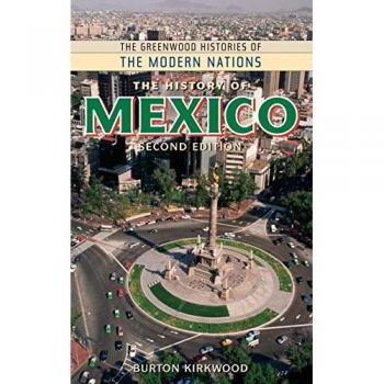 The History of Mexico, Greenwood Histories of the Modern Nations Series