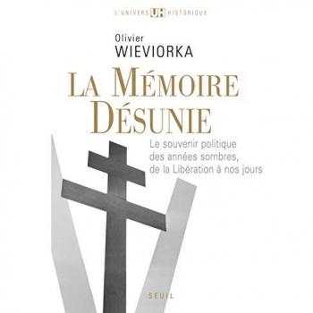 La mémoire désunie : Le souvenir politique des années sombres, de la Libération à nos jours
