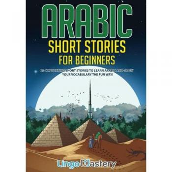 Lingo Mastery: Arabic Short Stories for Beginners
