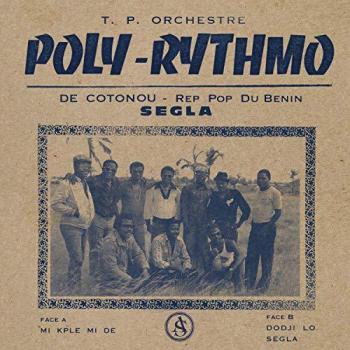Segla by T.P. Orchestre Poly‑Rythmo (UK 2020 LP)