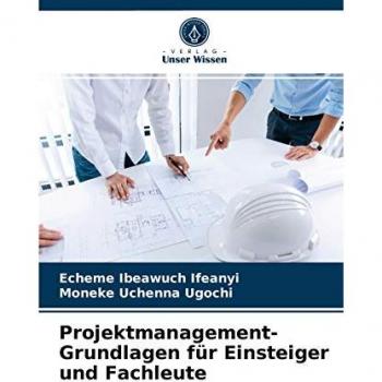 Projektmanagement-Grundlagen für Einsteiger und Fachleute