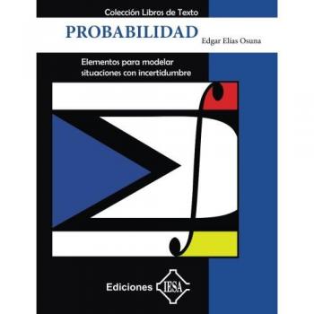 Probabilidad: Elementos para modelar situaciones con incertidumbre